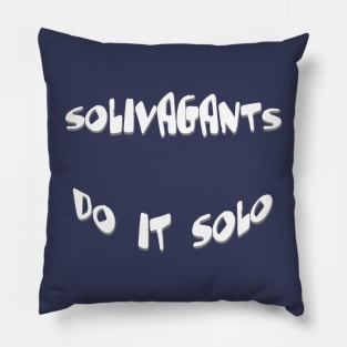 Solivagants Do It Solo Lone Traveler Quote Pillow