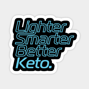 Lighter Smarter Better Keto blue Magnet