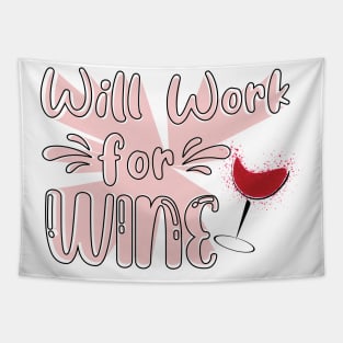 Will Work For Wine Tapestry