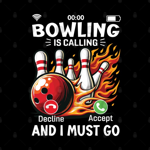 Bowling is calling and I must Go - A call to Bowling Action by Graphic Duster