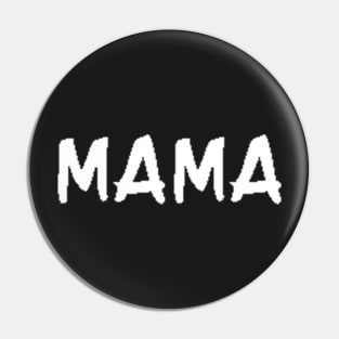 MAMA - mother design Pin