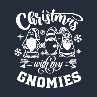 Christmas With My Gnomies Funny Christmas T-Shirt