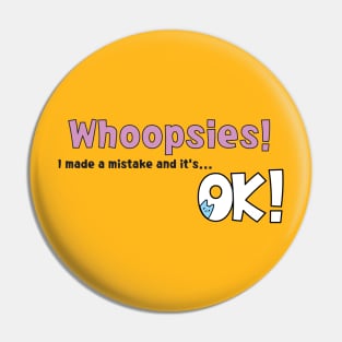 WHOOPSIES! Pin