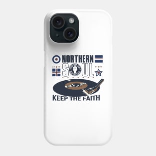 Northern Soul Keep The Faith Phone Case