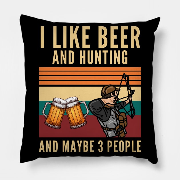 I like beer and Hunting and maybe 3 people Pillow by Arts-lf