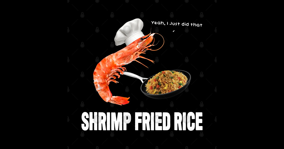 Shrimp Fried Rice (Literally) - Shrimp Fried Rice Meme - Sticker