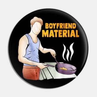 Boyfriend Material Pin