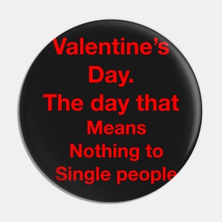 Single on Valentine’s Day, Pin