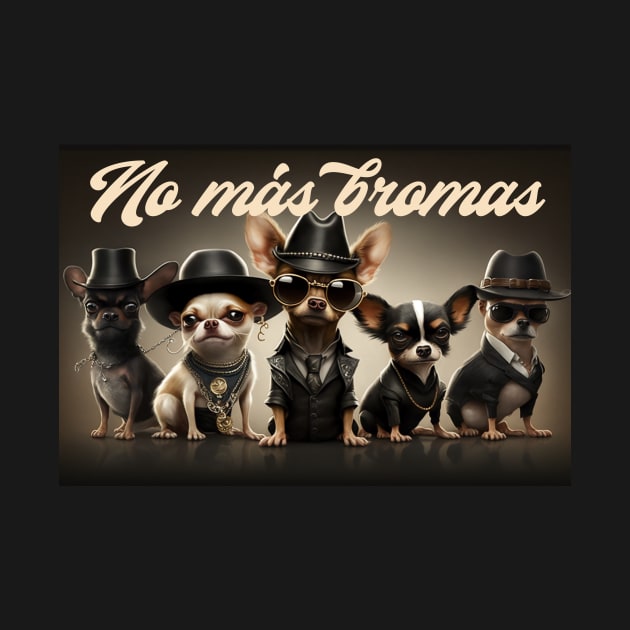 Chihuahua Locos. No more jokes. by Situla