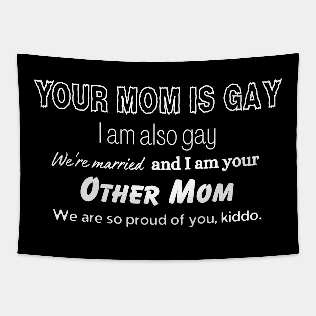 Your lesbian moms love you Tapestry by longratprints