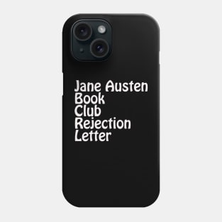 Jane Austen Book Club Rejection Lettee Phone Case