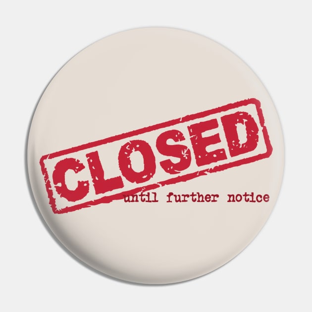 Closed Sign Pin by TenomonMalke