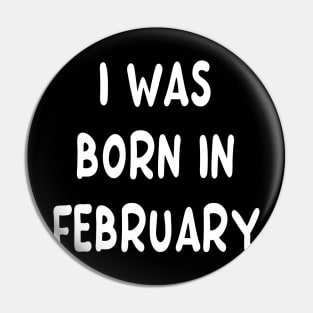 Typography Born In February Pin