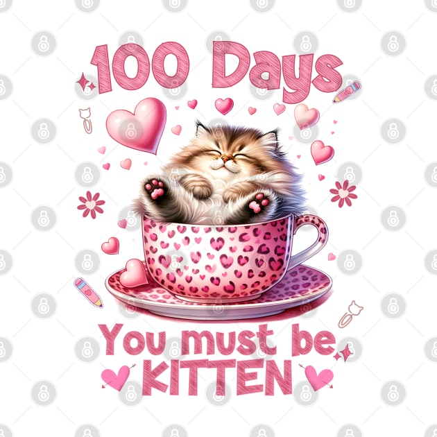 100 Days of School Cat You Must Be Kitten by Hypnotic Highs