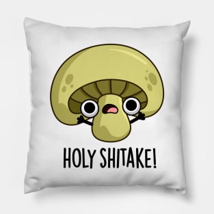 Holy Shitake Cute Mushroom Pun Pillow