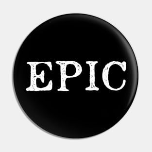 Epic Slogan Statement Bold Typography Pin