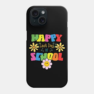 Happy last day of school - funny sayings Phone Case