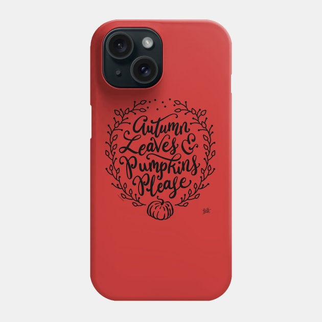Autumn Leaves and Pumpkins Please Phone Case by DoubleBrush