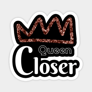 Queen Closer Magnet