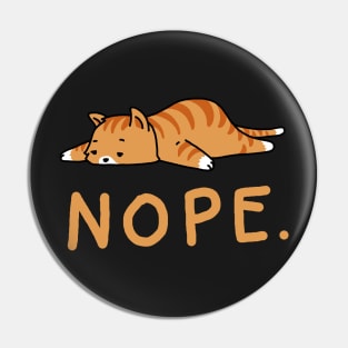 Nope Not Today Shirt Funny Lazy Cat Shirt Cat Lover Pin