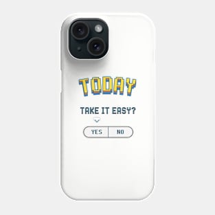 Take It Easy Phone Case