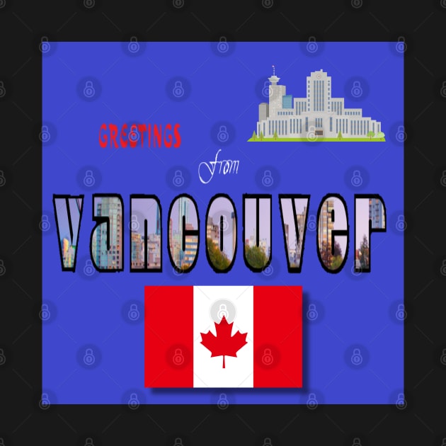 greeting from vancouver by zzzozzo