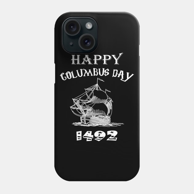 happy columbus day Phone Case by Get Yours