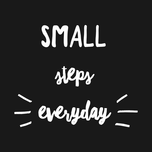 Small steps everyday by Recovery Tee