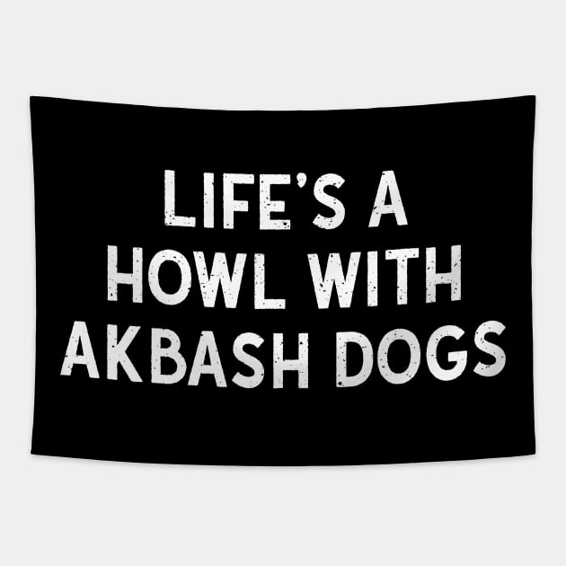 Life's a Howl with Akbash Dogs Tapestry by trendynoize