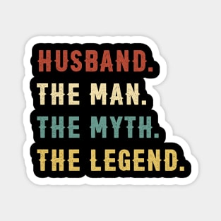 Fathers Day Gift Husband The Man The Myth The Legend Magnet