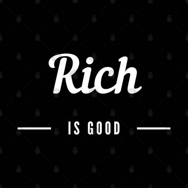 Rich is Good 2 by Trader Shirts