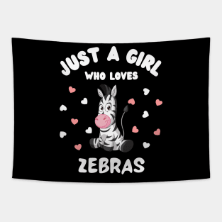 Just A Girl Who Loves Zebras Tapestry