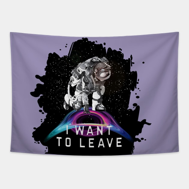 I Want To Leave -Astronaut Black Hole Space Tapestry by meowstudio