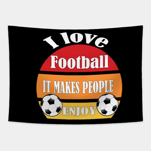 I love football, It makes people enjoy Tapestry by Emma-shopping