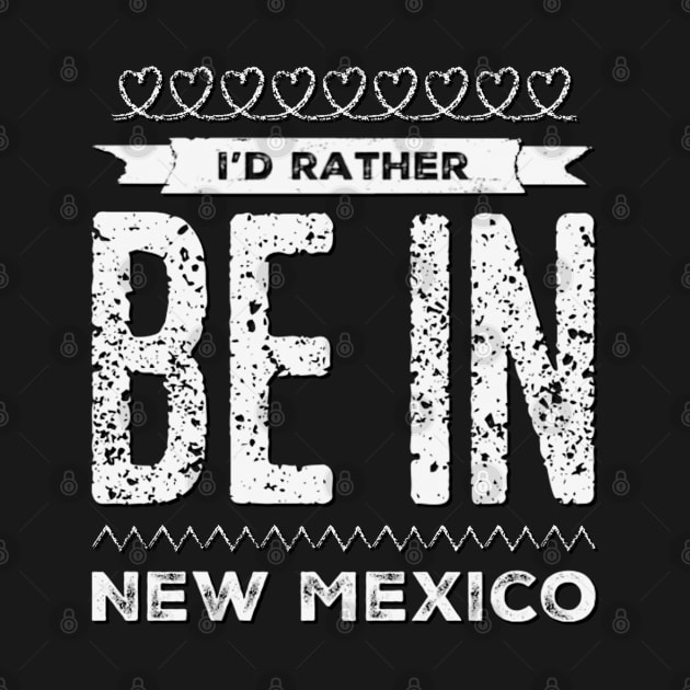 I'd rather be in New Mexico Cute Vacation Holiday New Mexico trip by BoogieCreates