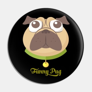 Funny pug dog Pin