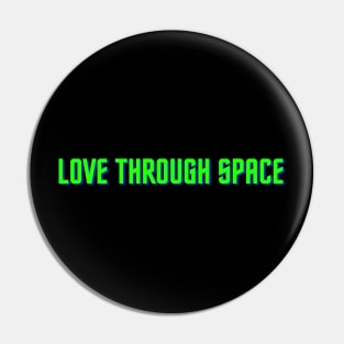 love through space Pin