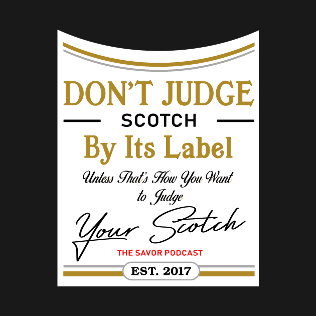 Don't Judge Scotch By Its Label by Savor