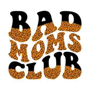 Groovy Bad Moms Club T-Shirt