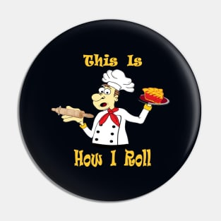 This is How I Roll Pin