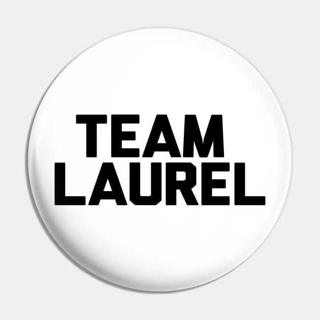 Team Laurel Pin by A Magical Mess