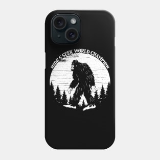 Bigfoot Hide And Seek World Champion Phone Case