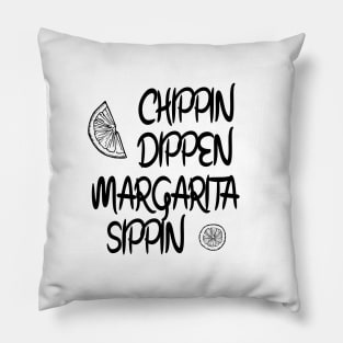 Margarita, Funny Summer,Tequila, Chippin Dippin Margarita Sippin,Funny Drinking,Cinco De Mayo Pillow