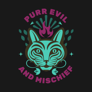 Purr evil and mischief T-Shirt