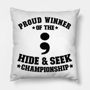 Proud Winner Hide & Seek Championship Programmer Gift Pillow