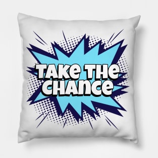 Take the Chance - Comic Book Graphic Pillow