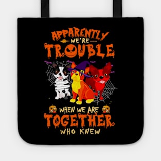 Apparently We're Trouble When We Are Together tshirt  Boston Terrier  Halloween T-Shirt Tote