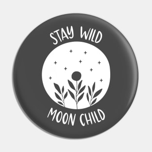 Stay Wild moon Child (Negative Space) Pin