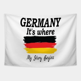 Germany It's Where My Story Begins, Germany Gift for Proud German, Birthday Gift for Her, Gift for Him, German Grandma Grandpa, Germany flag, Funny Humor Tapestry