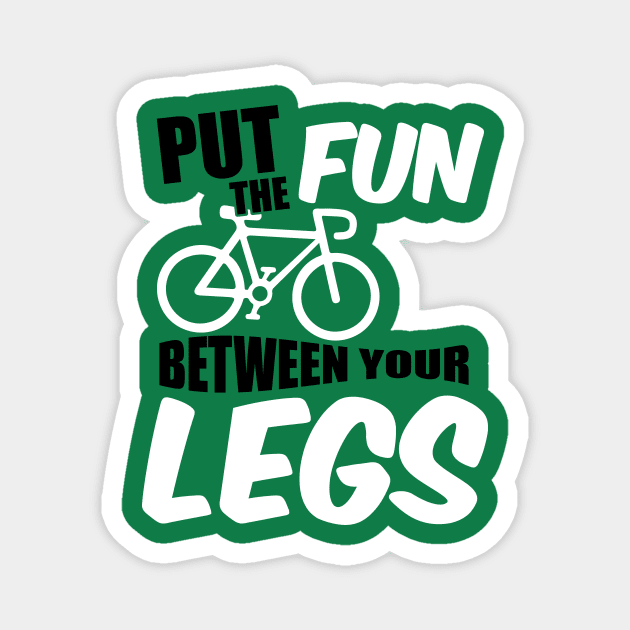 Put the fun between your legs Magnet by nektarinchen